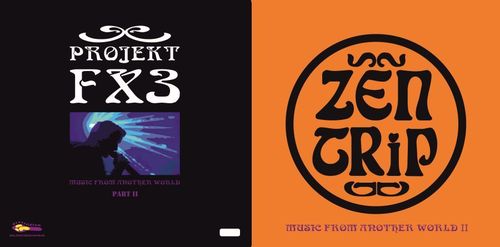 ZEN TRIP / PROJEKT FX 3 "Music from another World VOLUME II"